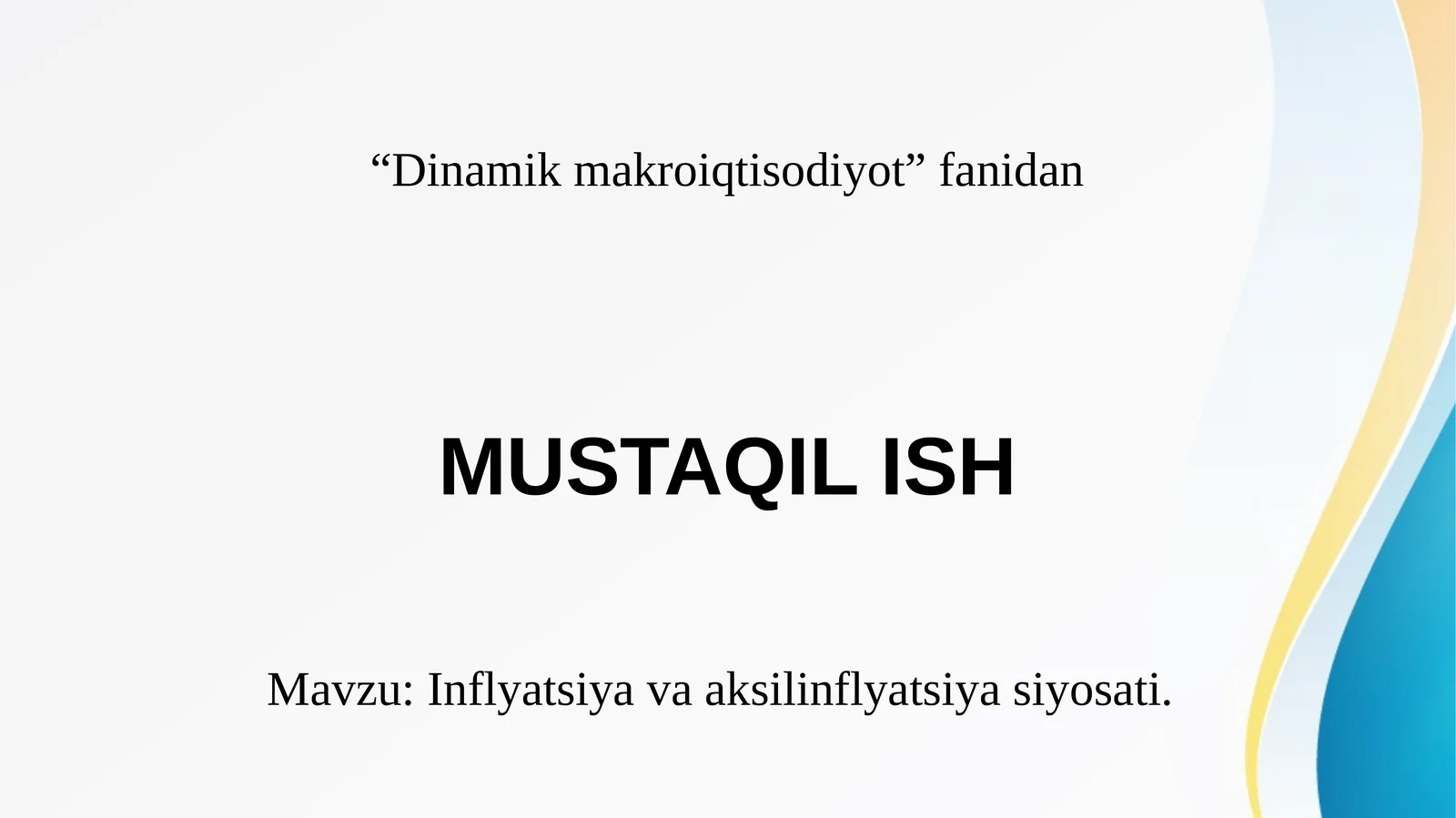 Inflyatsiya va aksilinflyatsiya siyosati.