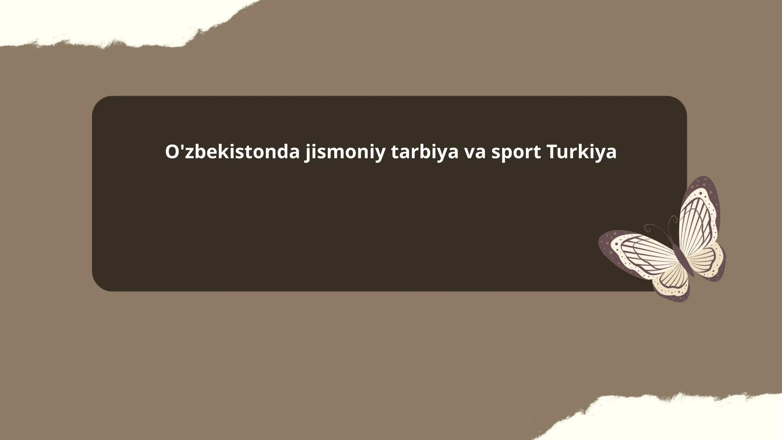 O'zbekistonda jismoniy tarbiya va sport Turkiya