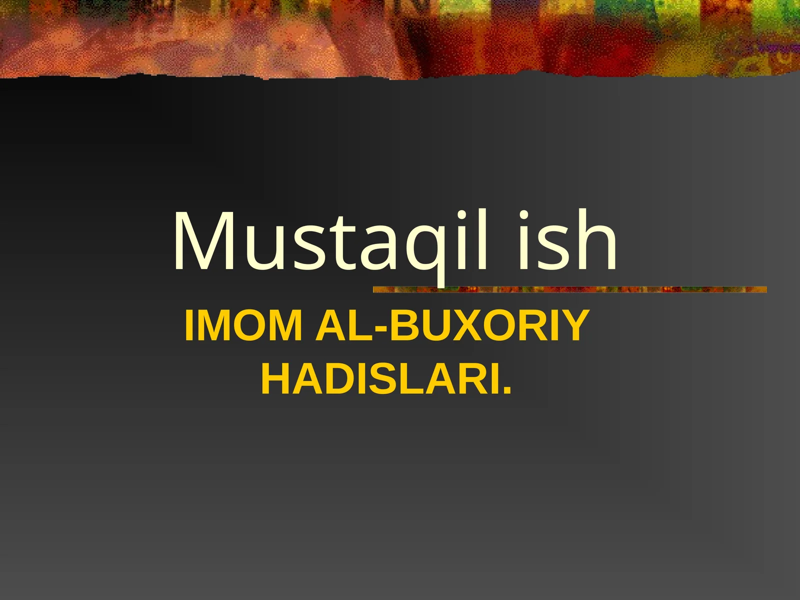 IMOM AL-BUXORIY HADISLARI