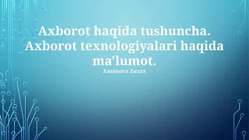 Axborot texnologiyalari haqida ma'lumot