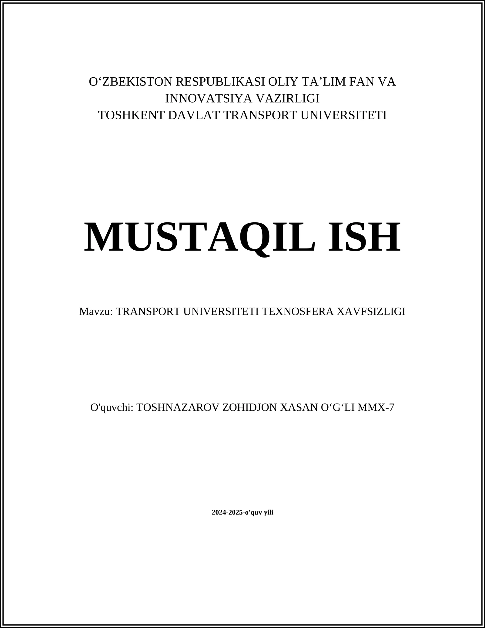MUSTAQIL ISH Mavzu: TRANSPORT UNIVERSITETI TEXNOSFERA XAVFSIZLIGI