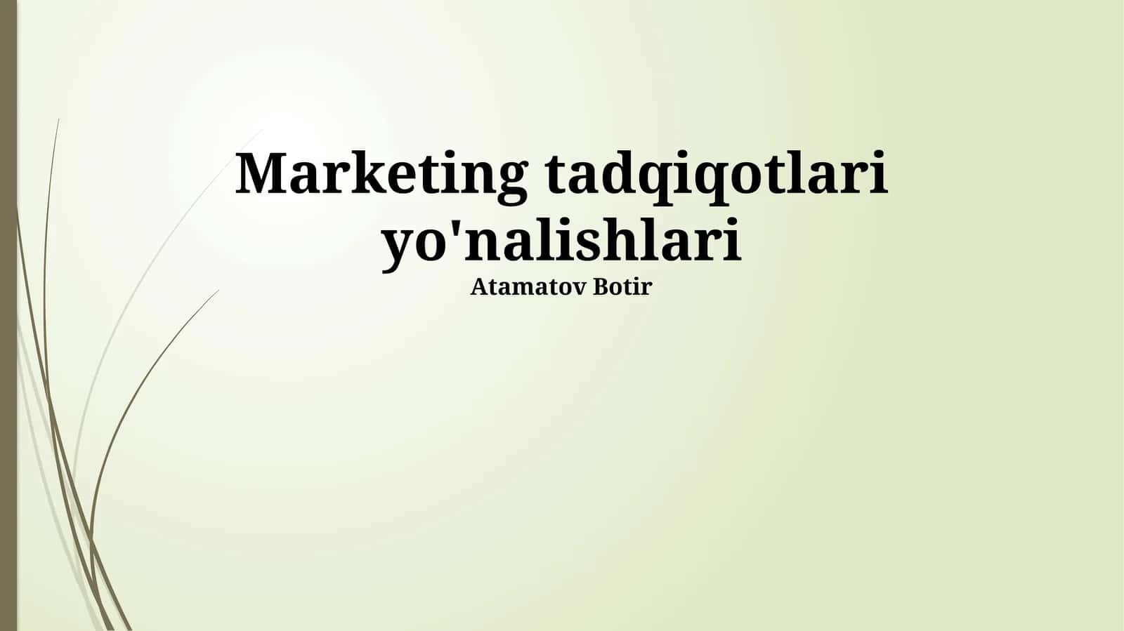 Marketing tadqiqotlari yo'nalishlari