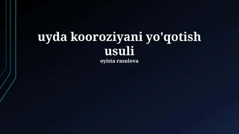 Uyda kooroziyani yo'qotish usuli