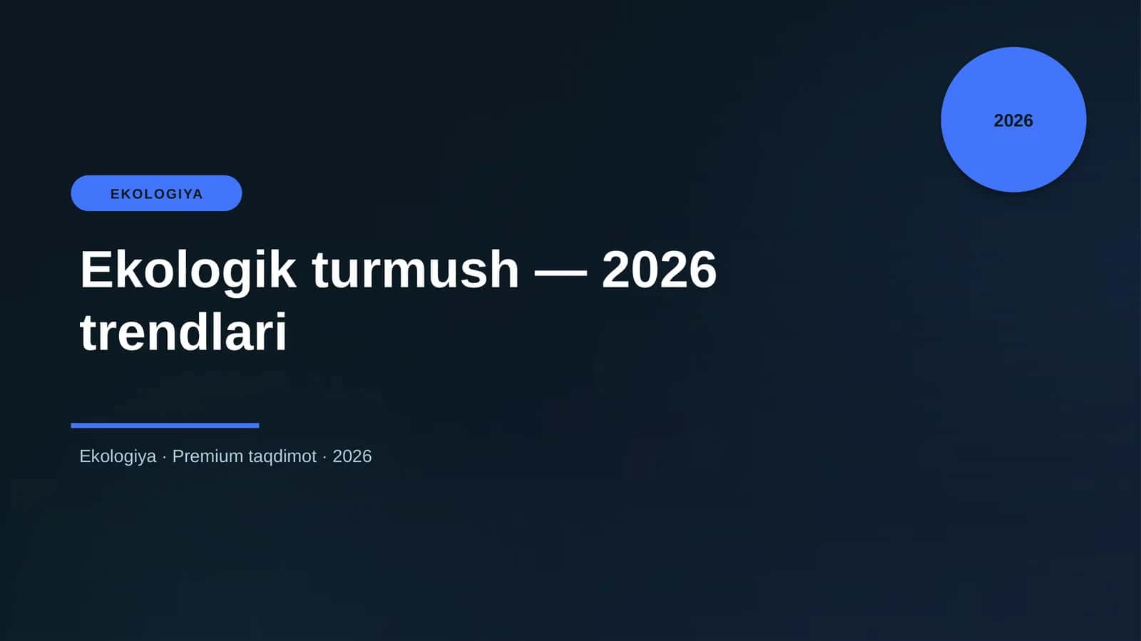 Ekologik turmush — 2026 trendlari