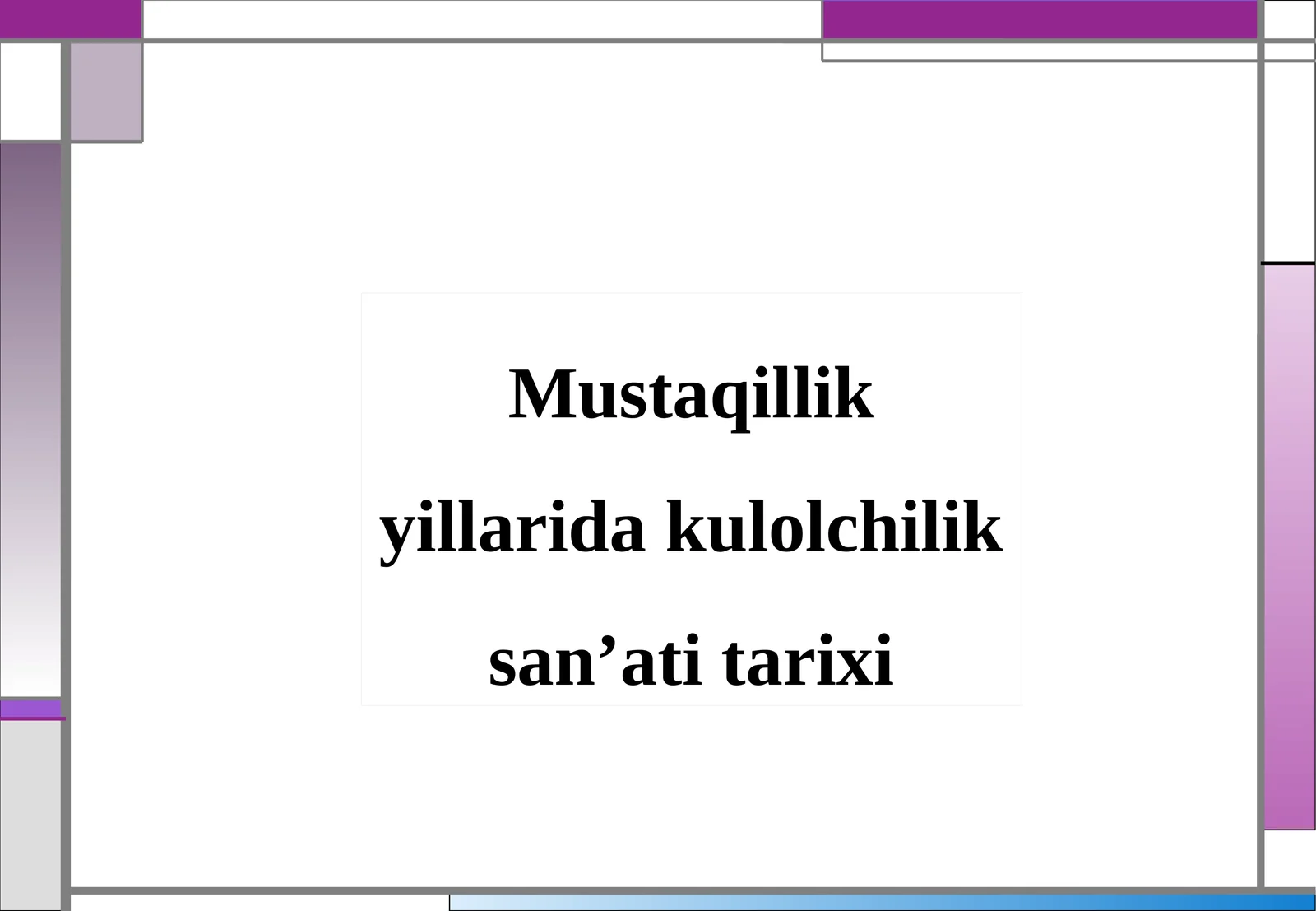 Mustaqillik yillarida kulolchilik san'ati tarixi