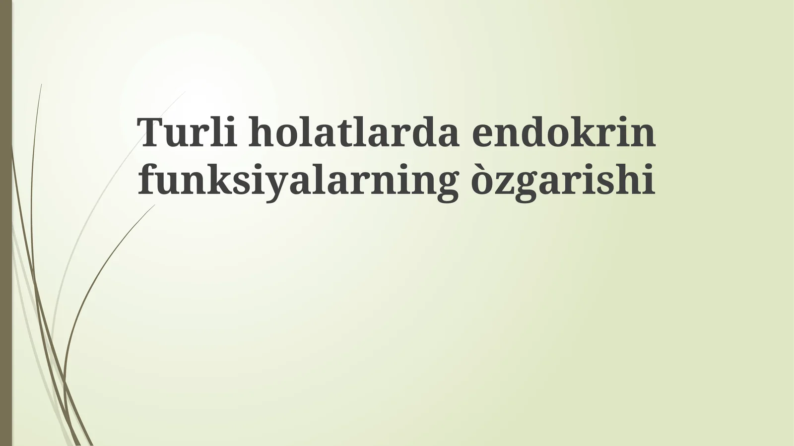 Turliholatlardaendokrinfunksiyalarningòzgarishi