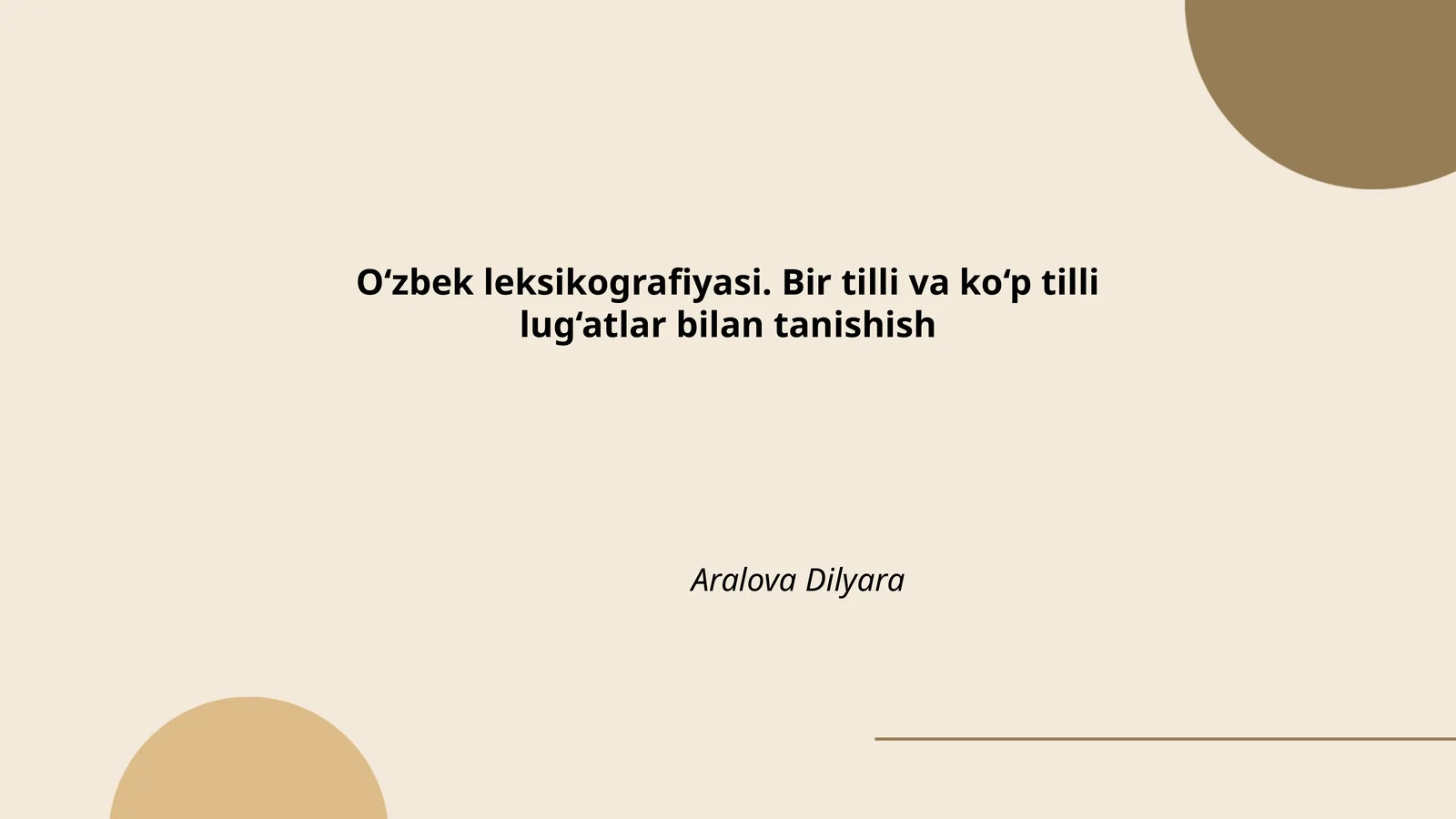 O‘zbek leksikografiyasi. Bir tilli va ko‘p tilli lug‘atlar bilan tanishish