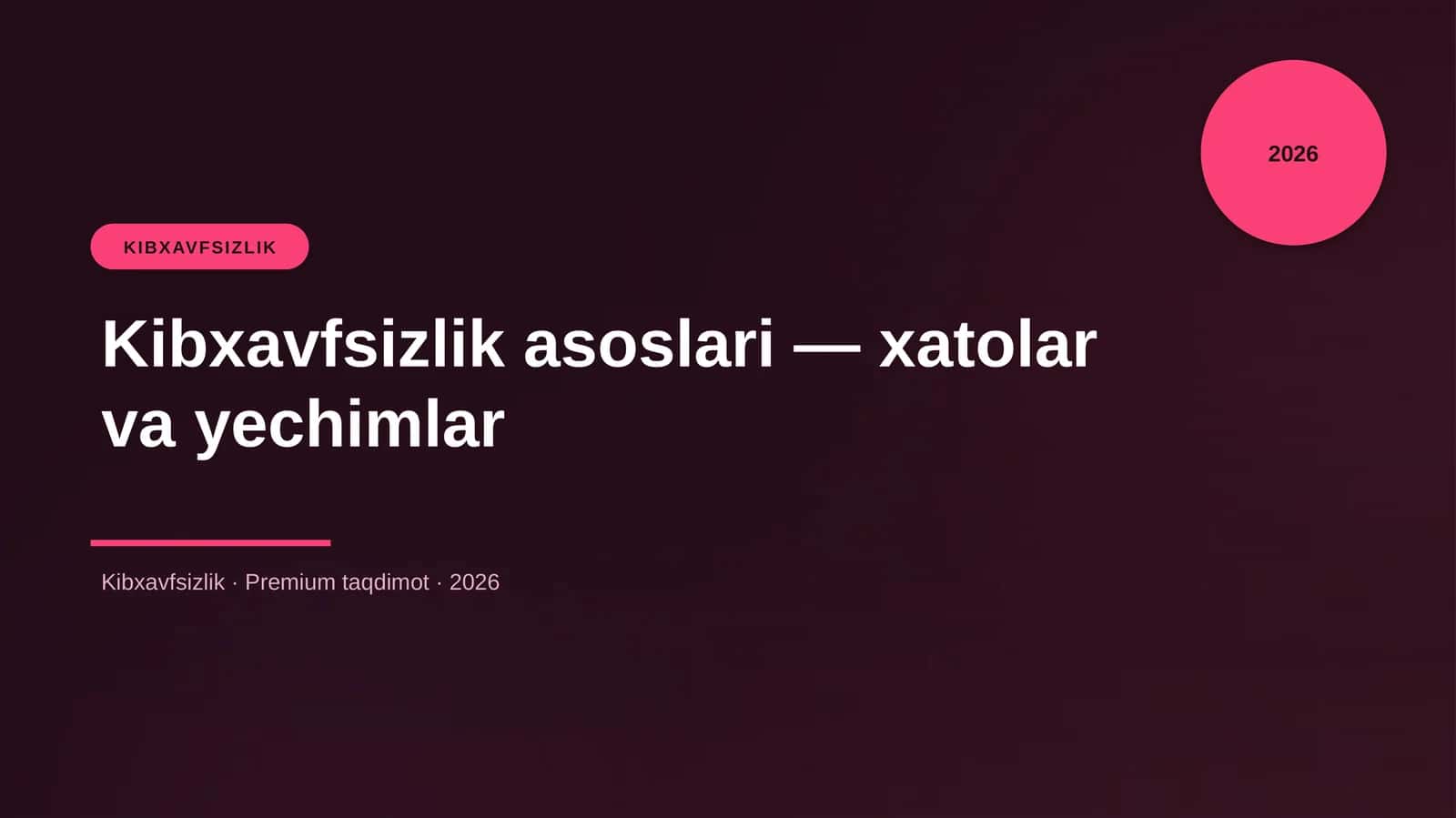 Kibxavfsizlik asoslari — xatolar va yechimlar