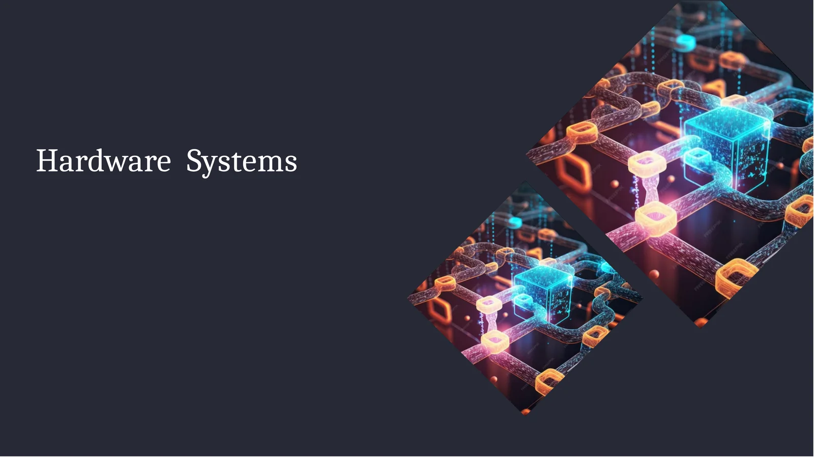 Hardware Systems