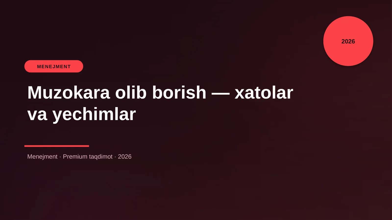 Muzokara olib borish — xatolar va yechimlar
