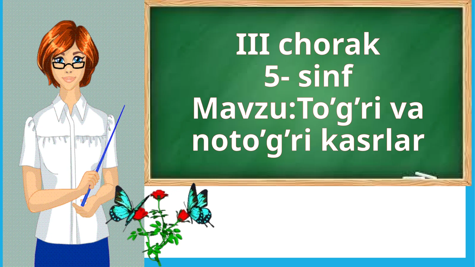 To’g’ri va noto’g’ri kasrlar