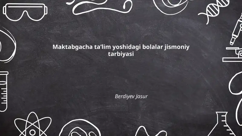 Maktabgacha taʼlim yoshidagi bolalar jismoniy tarbiyasi