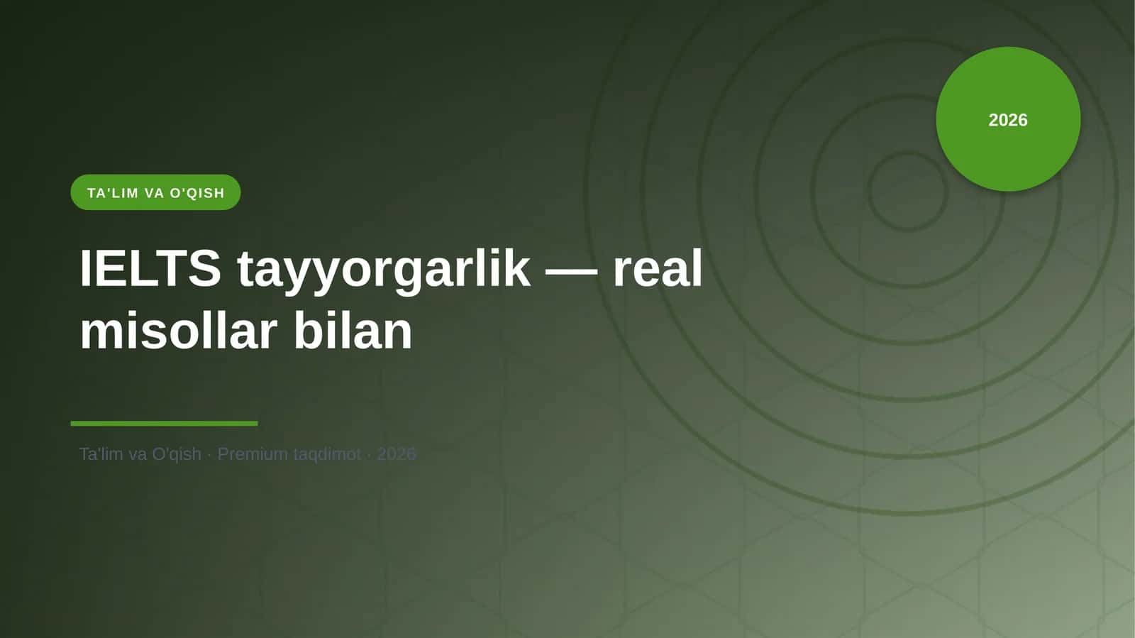 IELTS tayyorgarlik — real misollar bilan