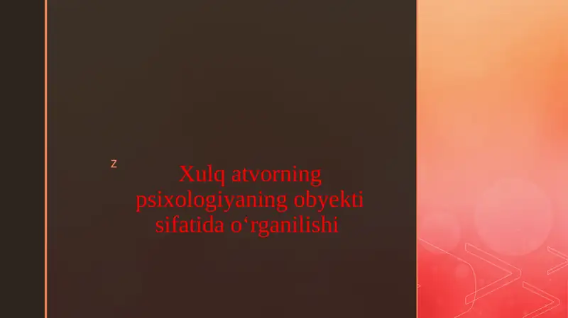 Xulq atvorning psixologiyaning obyekti sifatida oʻrganilishi