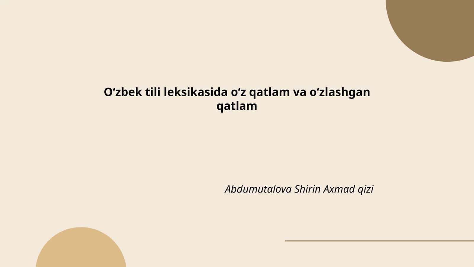 Oʻzbek tili leksikasida oʻz qatlam va oʻzlashgan qatlam