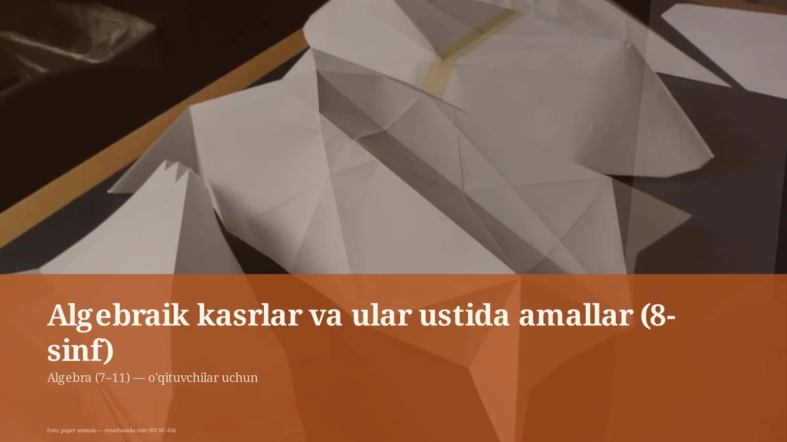 Algebraik kasrlar va ular ustida amallar (8-sinf)