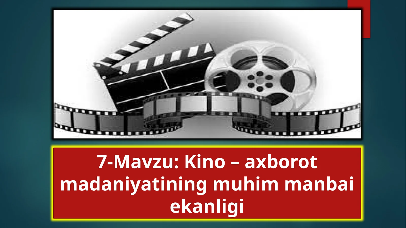 Kino –axborotmadaniyatiningmuhimmanbaiekanligi