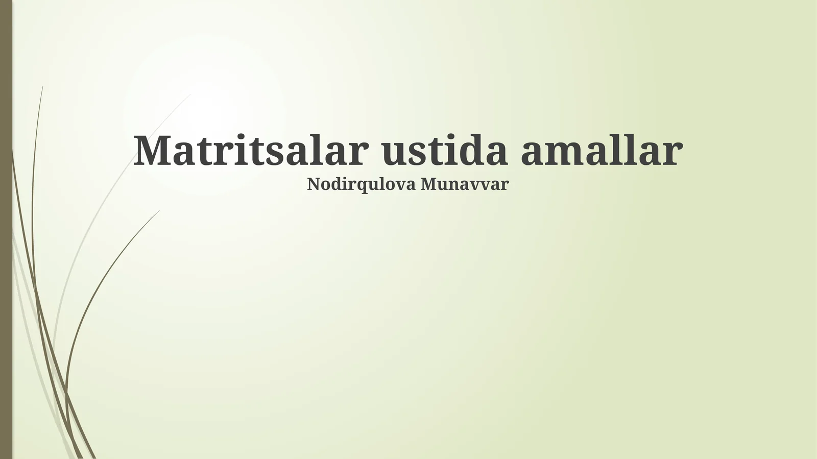 Matritsalar ustida amallar