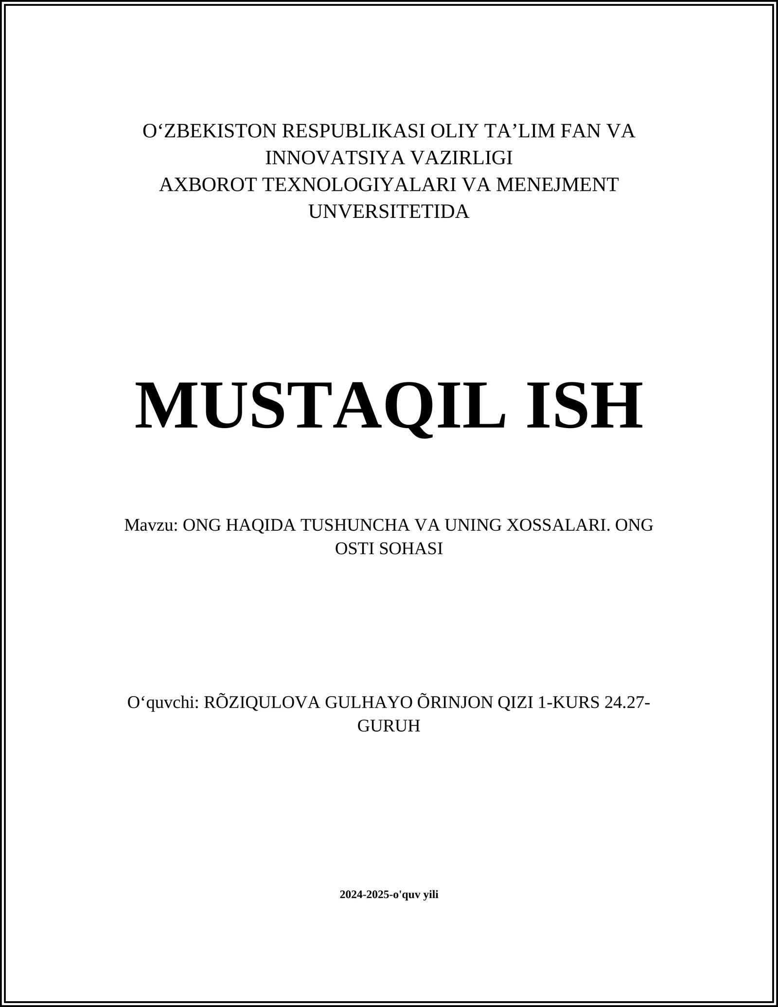 ONG HAQIDA TUSHUNCHA VA UNING XOSSALARI. ONG OSTI SOHASI