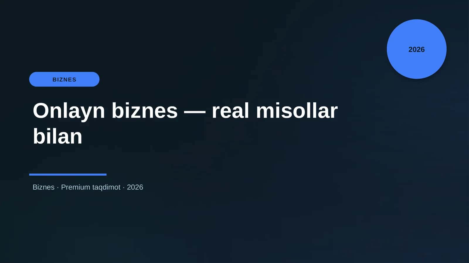 Onlayn biznes - real misollar bilan