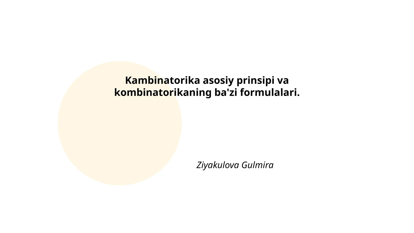 Kombinatorika asosiy prinsipi va kombinatorikaning ba'zi formulalari