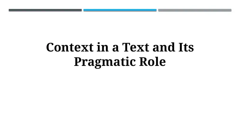 Context in a Text and Its PragmaticRole