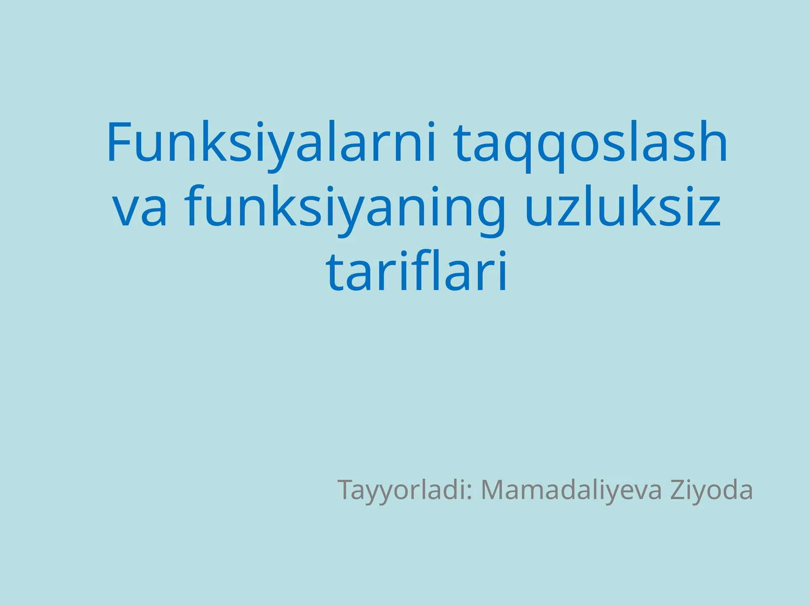 Funksiyalarni taqqoslash va funksiyaning uzluksiz tariflari