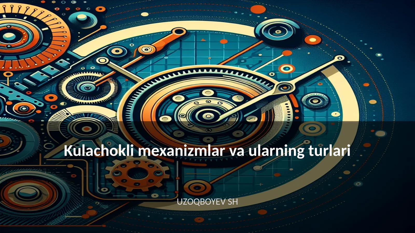 Kulachokli mexanizmlar va ularning turlari