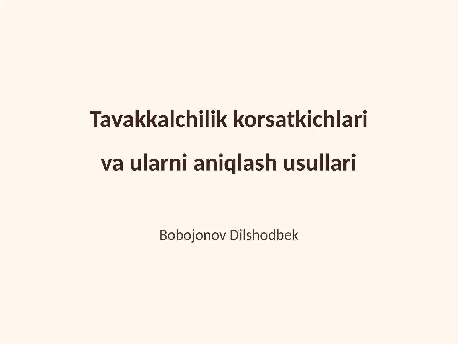 Tavakkalchilik korsatkichlari va ularni aniqlash usullari