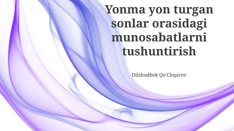 Raqamlar o'rtasidagi munosabatlarni tushuntirish