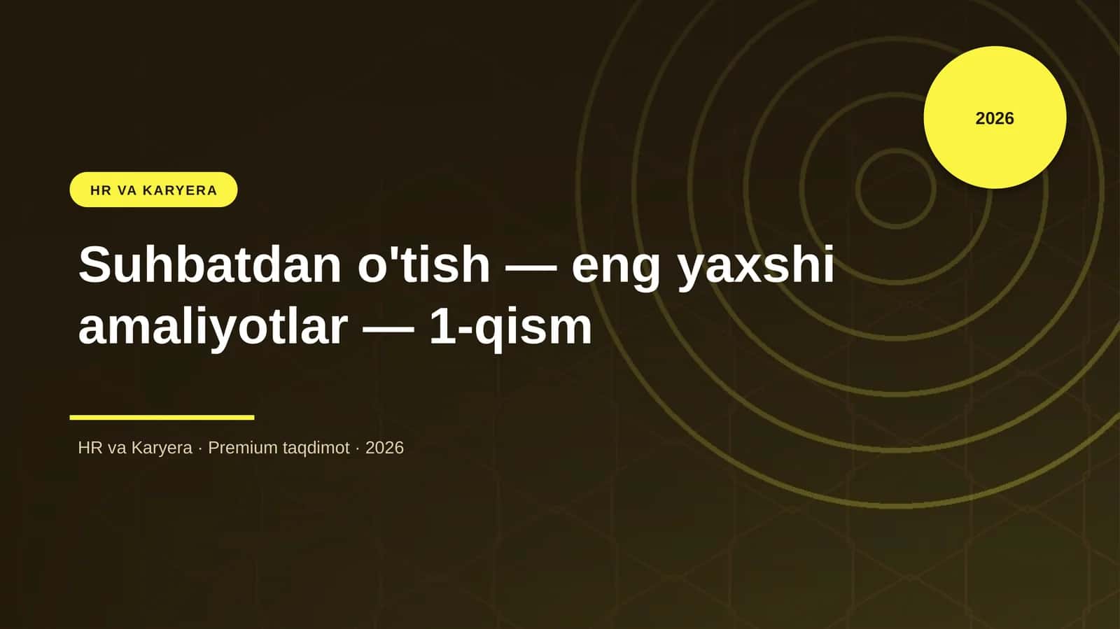 Suhbatdan o'tish — eng yaxshi amaliyotlar — 1-qism