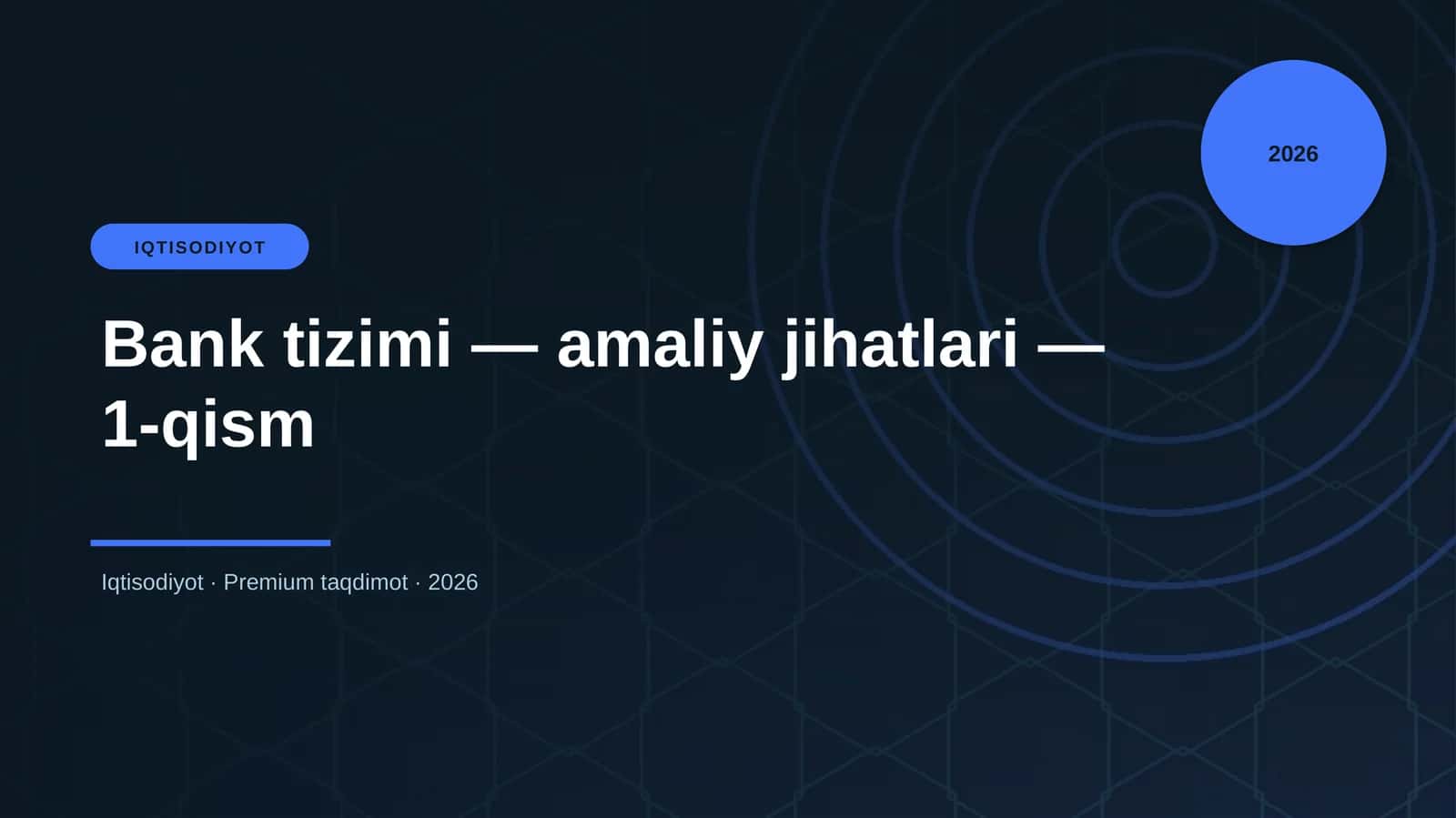 Bank tizimi — amaliy jihatlari — 1-qism