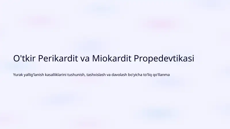 O'tkir Perikardit va Miokardit Propedevtikasi