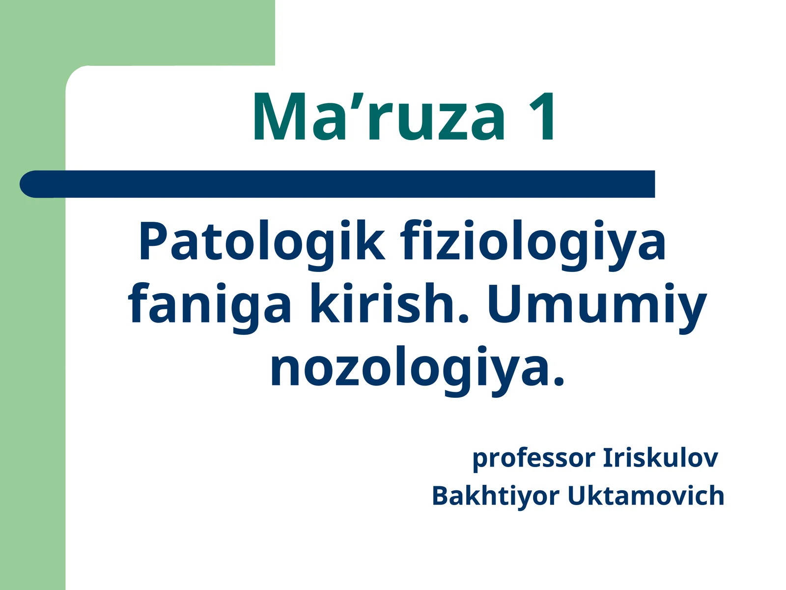 Patologik fiziologiya faniga kirish. Umumiy nozologiya