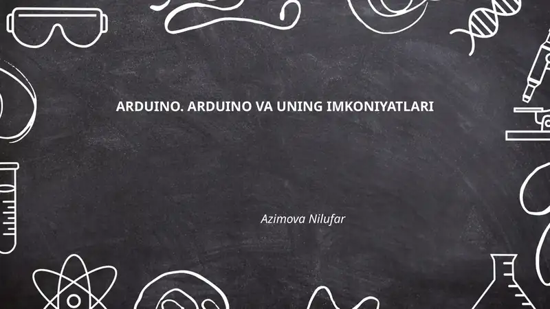 ARDUINO. ARDUINO VA UNING IMKONIYATLARI