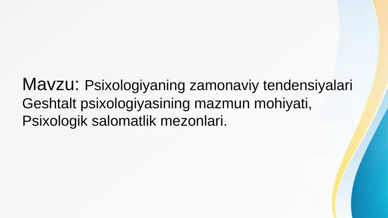 Psixologiyaning zamonaviy tendensiyalari Geshtalt psixologiyasining mazmun mohiyati, Psixologik salomatlik mezonlari