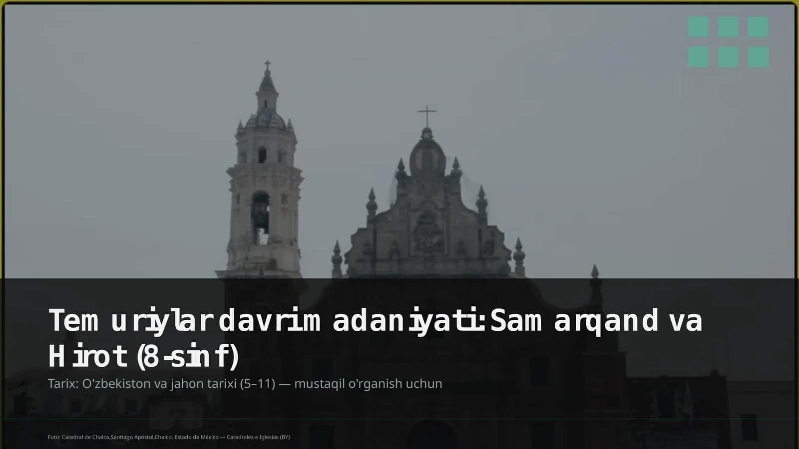 Temuriylar davri madaniyati: Samarqand va Hirot (8-sinf)