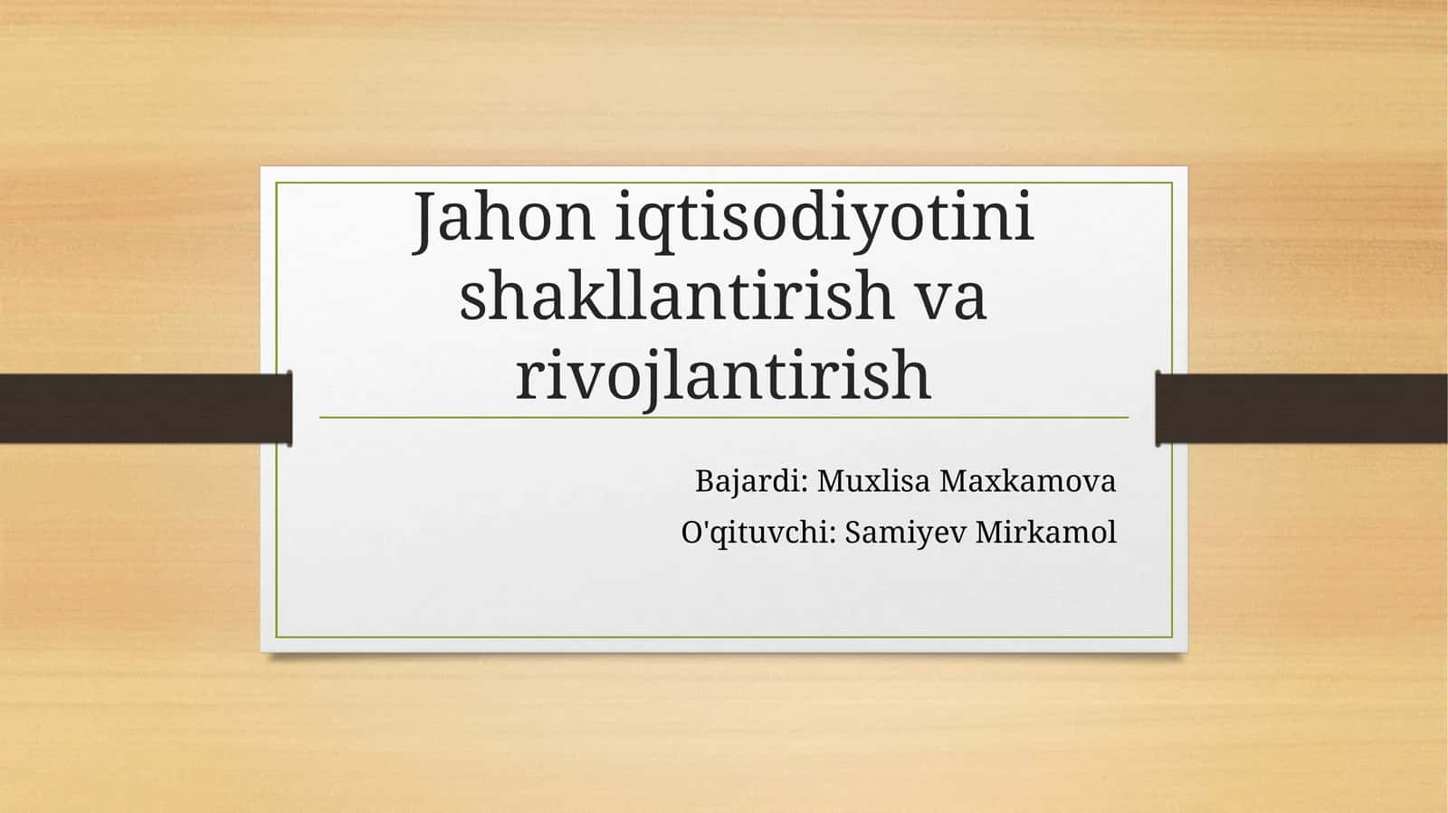 Jahon iqtisodiyotini shakllantirish va rivojlantirish