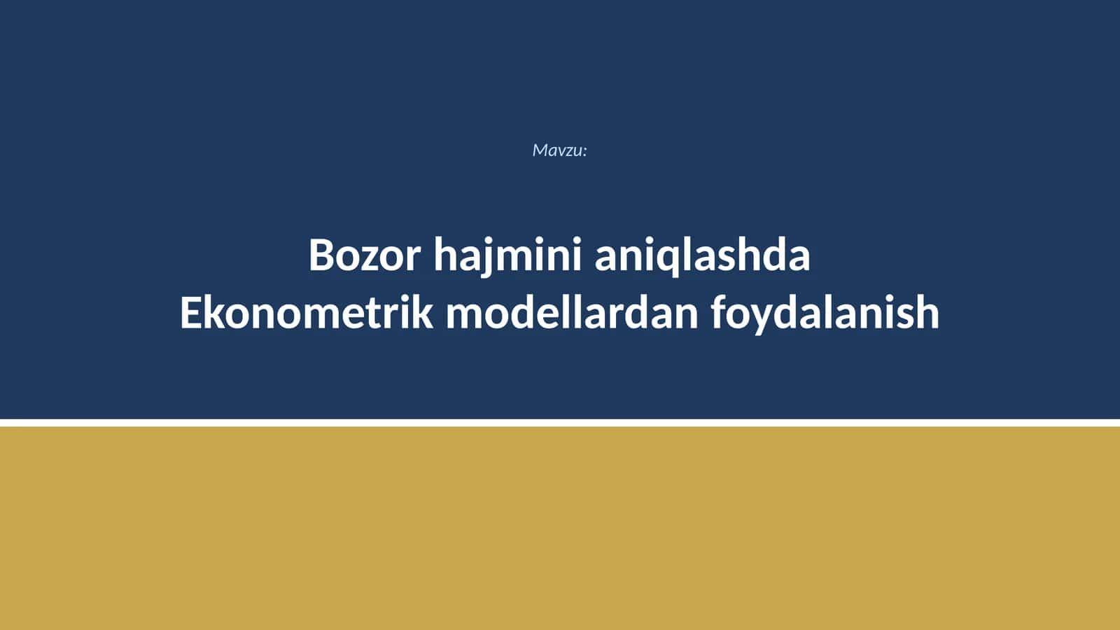 Bozor hajmini aniqlashda Ekonometrik modellardan foydalanish