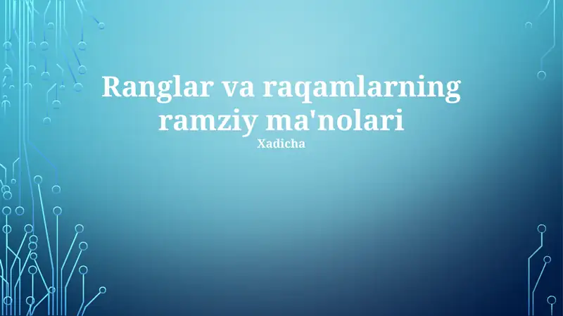 Ranglar va raqamlarning ramziy ma'nolari