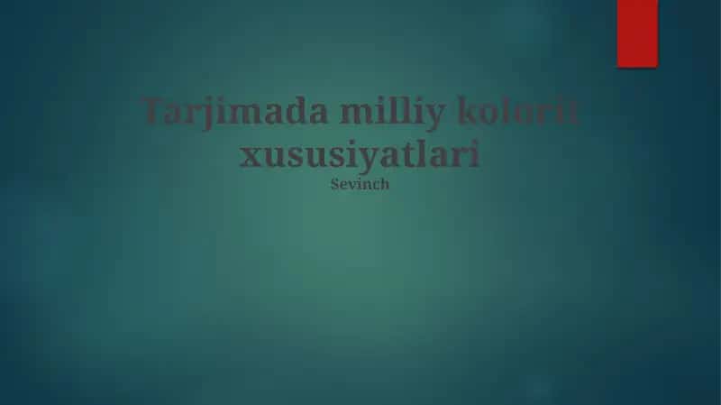 Tarjimada milliy kolorit xususiyatlari