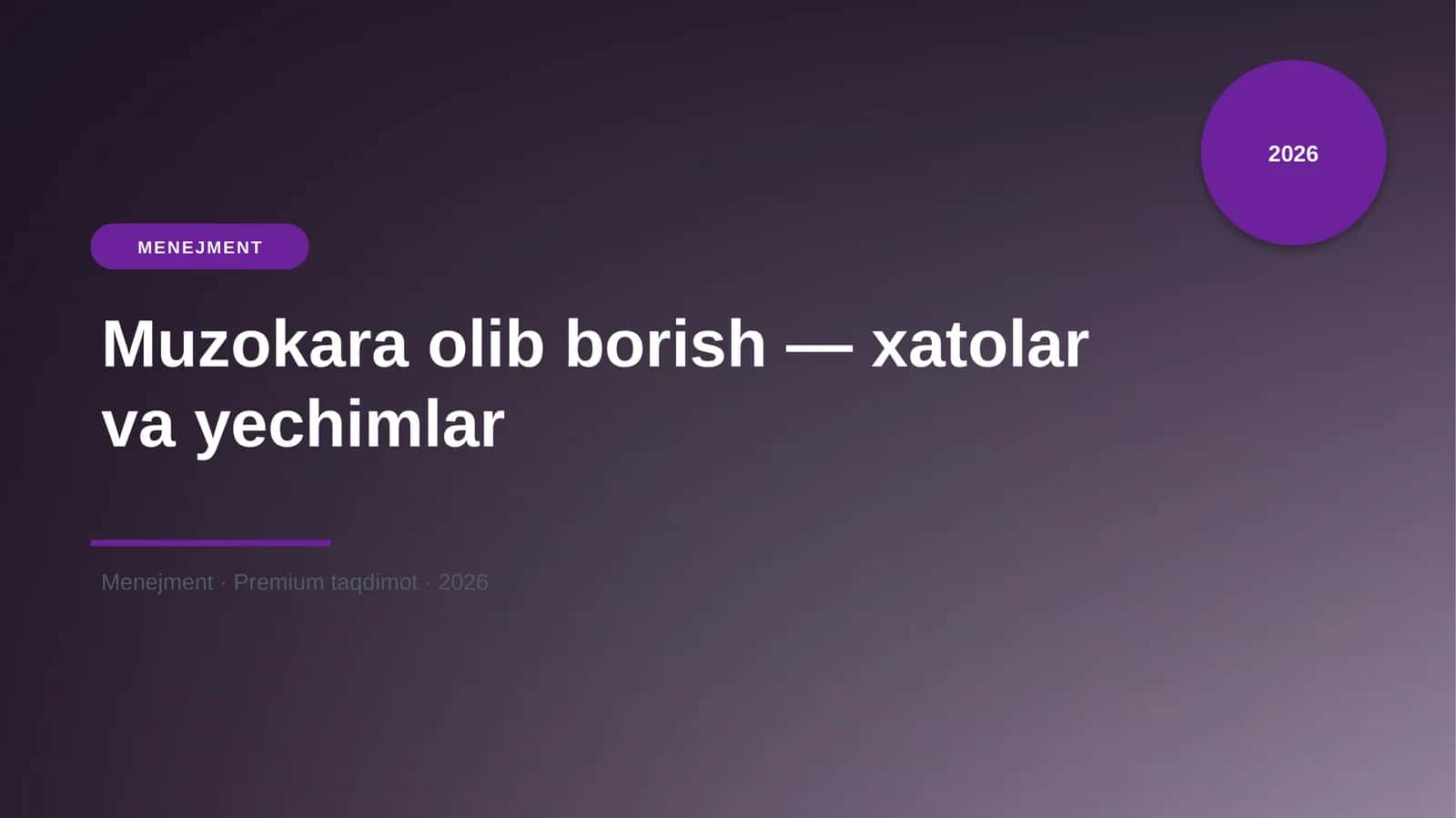 Muzokara olib borish — xatolar va yechimlar