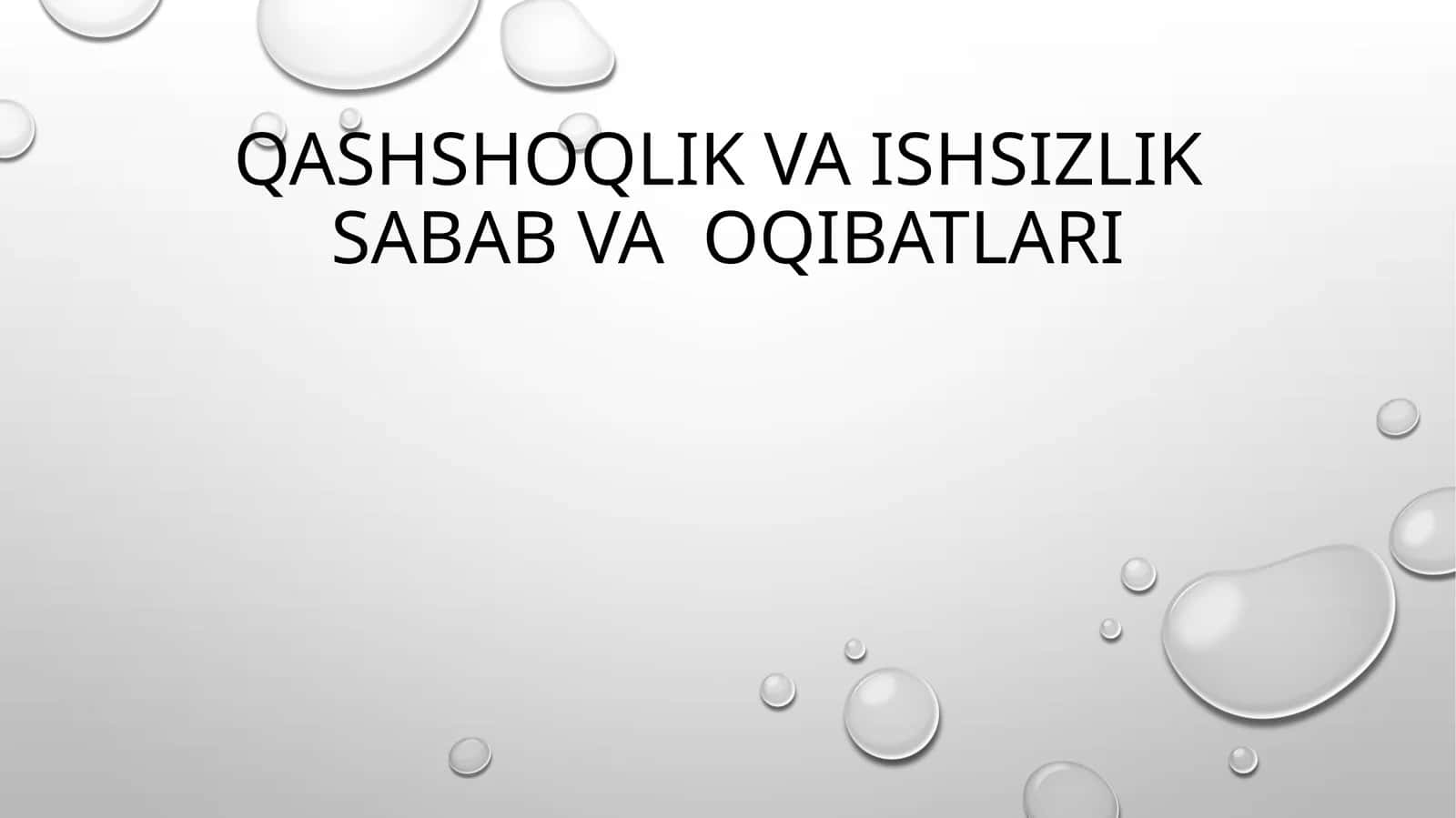 Qashshoqlik va ishsizlik  sabab va  oqibatlari