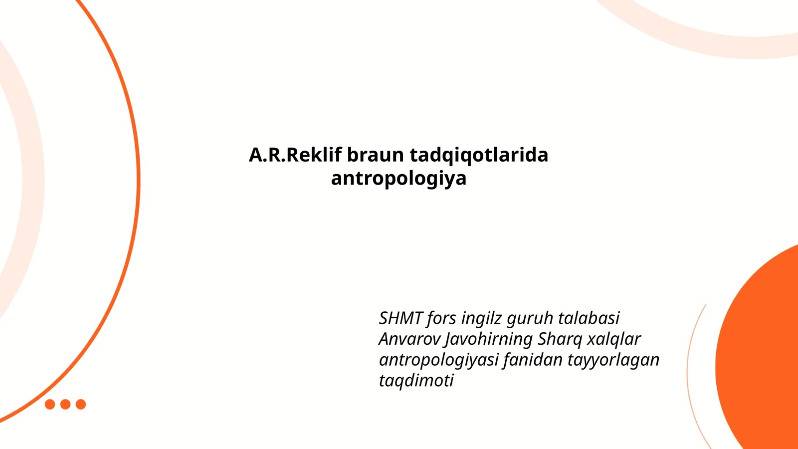 Sharq xalqlar antropologiyasi fanidan tayyorlagan taqdimoti