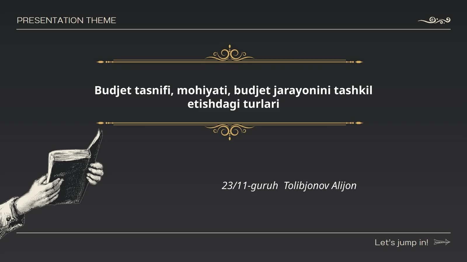 Budjet tasnifi, mohiyati, budjet jarayonini tashkil etishdagi turlari