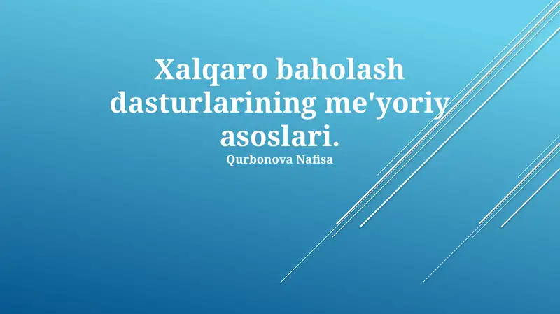Xalqaro baholash dasturlarining me'yoriy asoslari