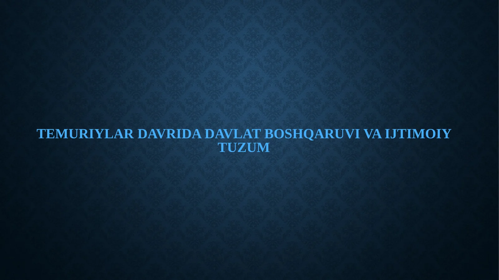temuriylar davrida davlat boshqaruvi va ijtimoiy tuzum