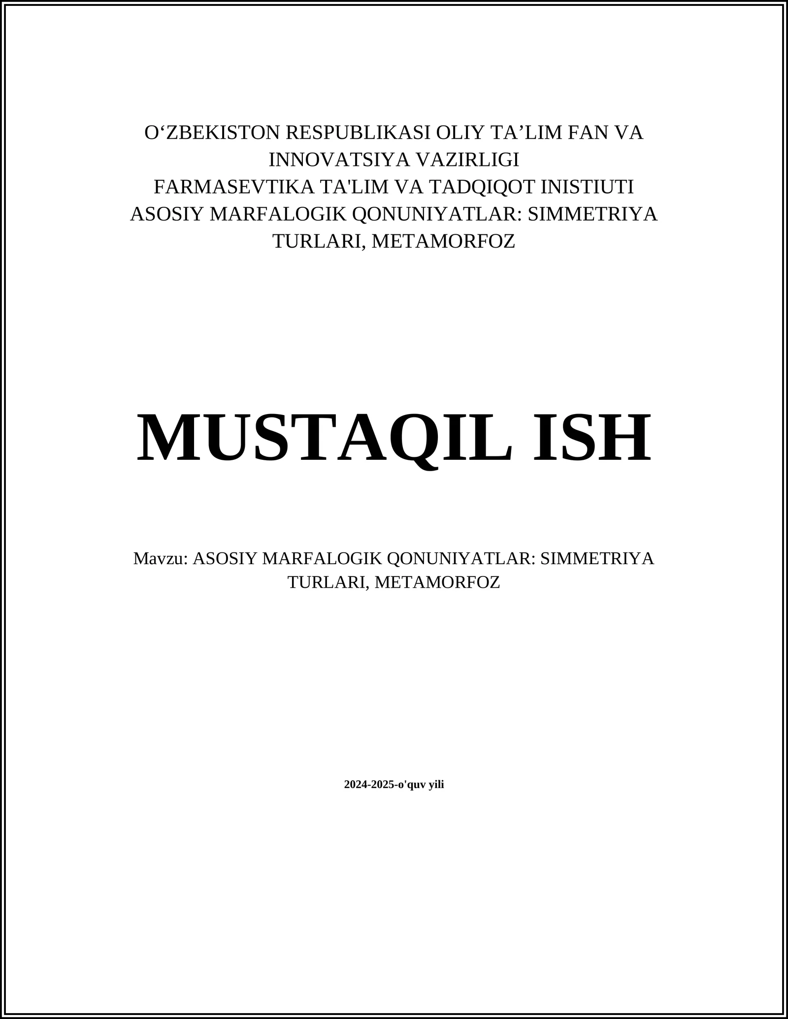 ASOSIY MARFALOGIK QONUNIYATLAR: SIMMETRIYA TURLARI, METAMORFOZ