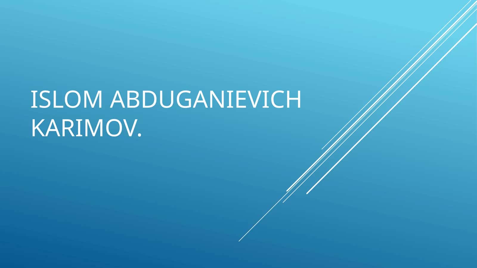 Islom  Abduganievich Karimov