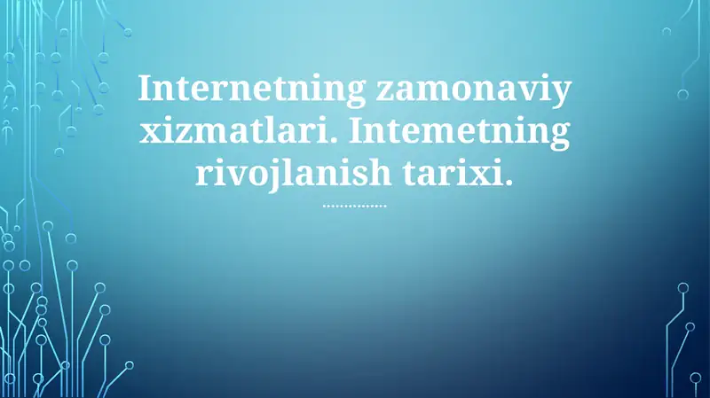 Internetning zamonaviy xizmatlari